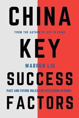 Warren Liu - China Key Success Factors, Häftad