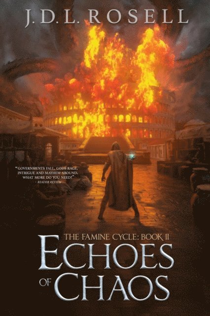 J.D.L. Rosell - Echoes of Chaos: An Epic Fantasy Novel (The Famine Cycle #2), E-bok