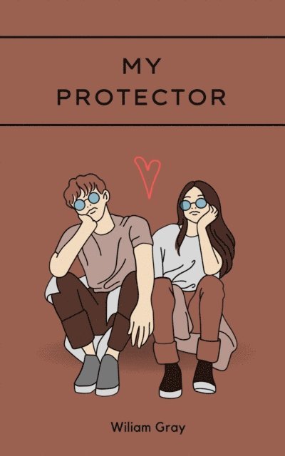 William Gray - My Protector, E-bok