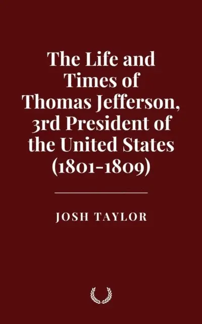 Josh Taylor - Life and Times of Thomas Jefferson, 3rd President of the United States (1801-1809), E-bok. Tillgänglighet: Lägg i varukorg