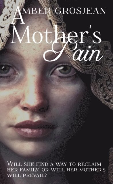 Amber Grosjean - Mother's Pain, E-bok