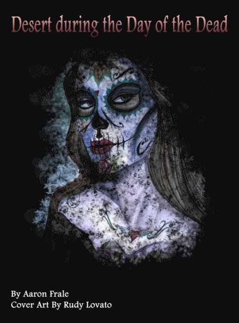 Aaron Frale - Desert during the Day of the Dead, E-bok