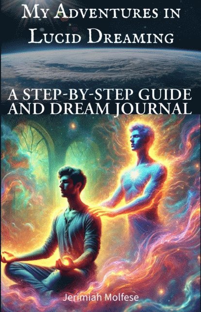 Jerimiah Molfese - My Adventures in Lucid Dreaming, E-bok. Tillgänglighet: Lägg i varukorg