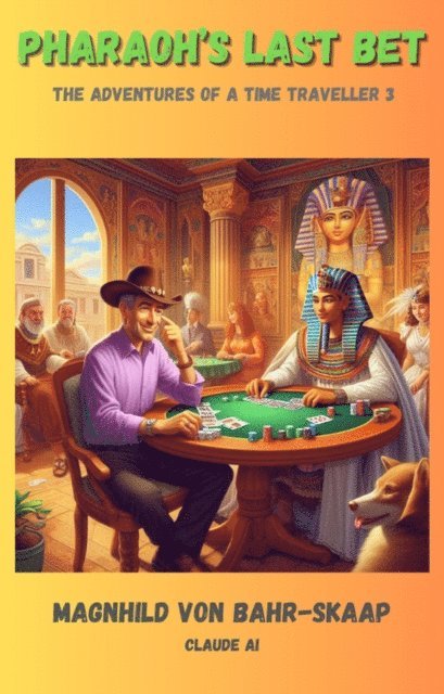 Claude Ai, Magnhild von Bahr-Skaap - Pharaoh's Last Bet, E-bok