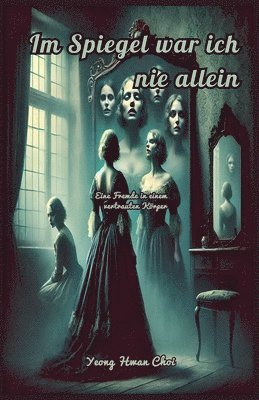 Yeong Hwan Choi - Im Spiegel war ich nie allein, Häftad