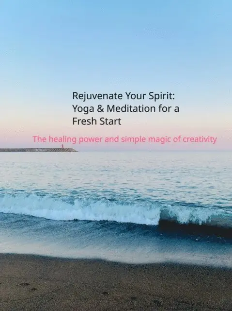Angeline Brock - Rejuvenate Your Spirit: Yoga and Meditation for a Fresh Start, E-bok. Tillgänglighet: Lägg i varukorg