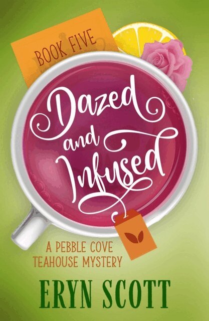 Eryn Scott - Dazed and Infused, E-bok
