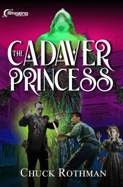 Chuck Rothman - Cadaver Princess, E-bok