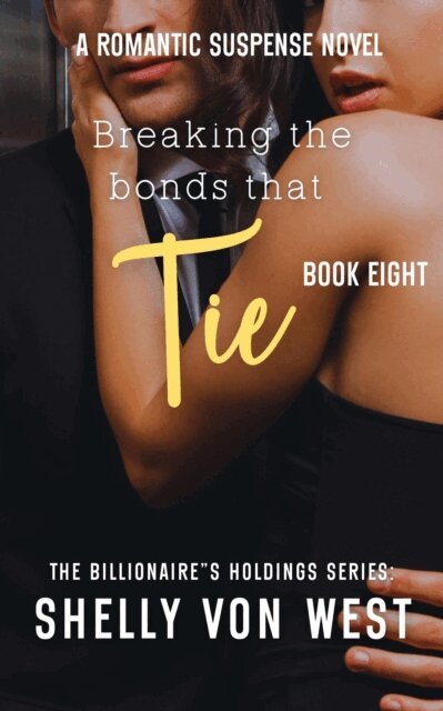 Shelly Von West - Breaking the Bonds that Tie, E-bok. Tillgänglighet: Lägg i varukorg