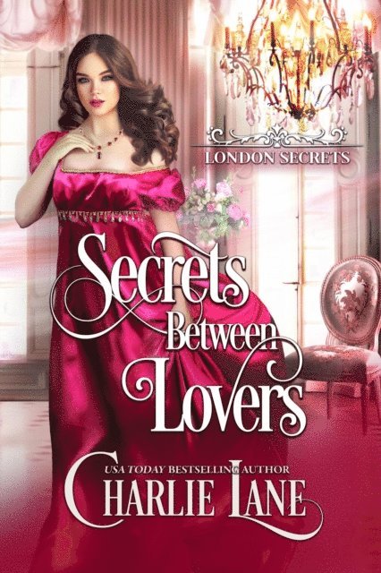 Charlie Lane - Secrets Between Lovers, E-bok
