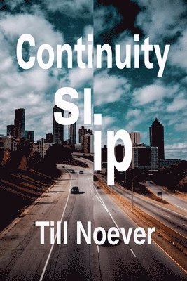 Till Noever - Continuity Slip, Häftad