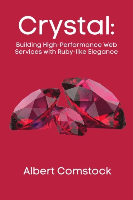 Albert Comstock - Production-Ready Crystal, E-bok