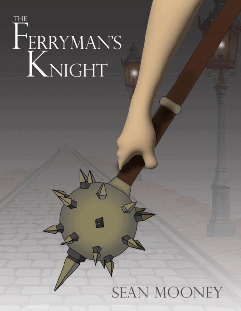 Sean Mooney - Ferryman's Knight, E-bok