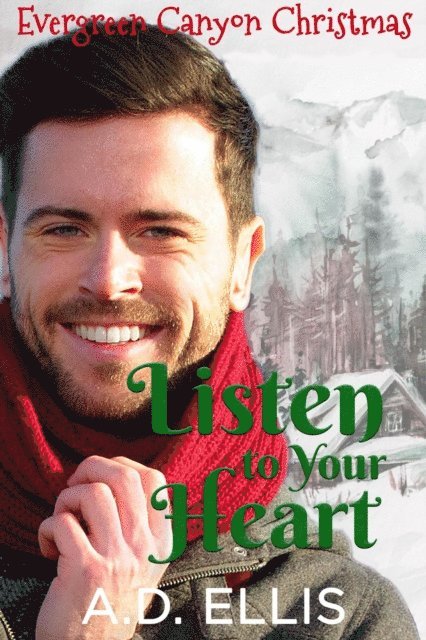 A.D. Ellis - Listen to Your Heart, E-bok