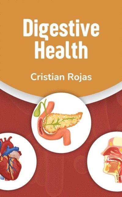 Cristian Rojas - Digestive Health, E-bok