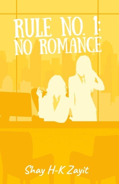 Shay H-K Zayit - Rule No. 1: No Romance, E-bok
