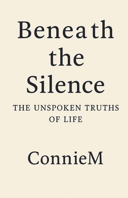 Conniem - Beneath the Silence, Häftad. Tillgänglighet: Lägg i varukorg
