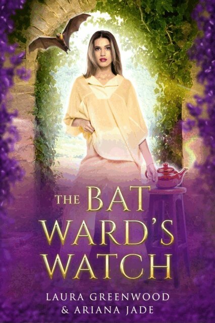 Ariana Jade, Laura Greenwood - Bat Ward's Watch, E-bok
