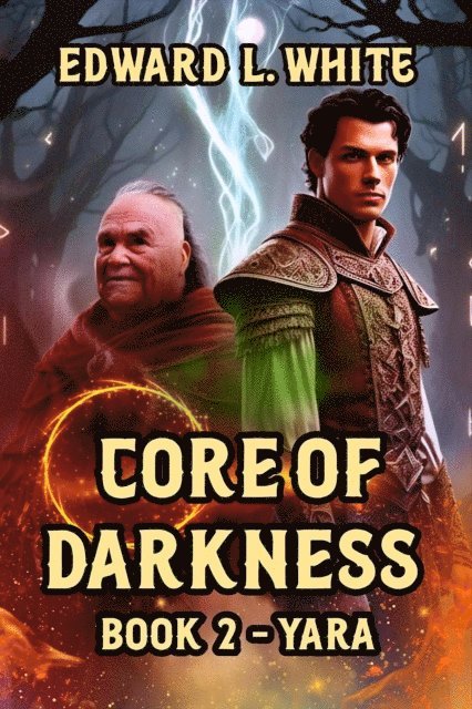 Edward White - Core of Darkness: Book2 - Yara, E-bok