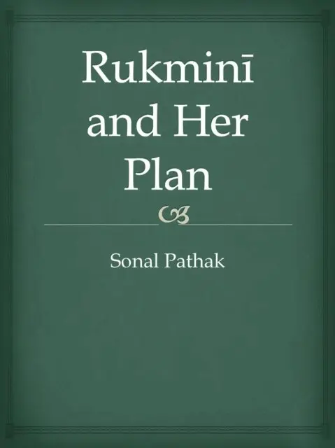 Sonal Pathak - Rukmini and Her Plan, E-bok. Tillgänglighet: Lägg i varukorg