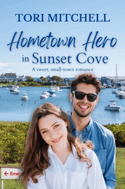 Tori Mitchell - Hometown Hero in Sunset Cove, E-bok