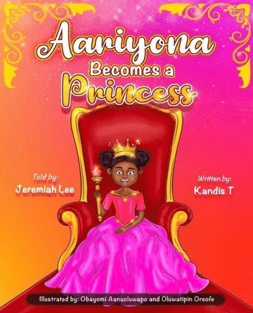 Kandis T, Jeremiah Lee - Aariyona Becomes a Princess, E-bok