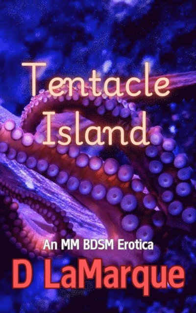 Drake LaMarque, D Lamarque - Tentacle Island, E-bok