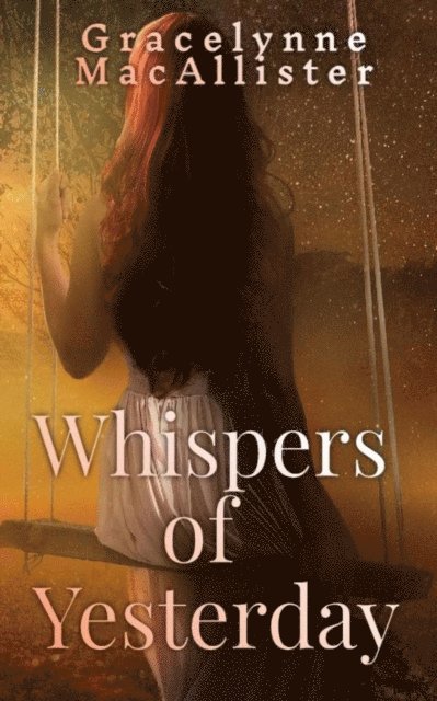 Gracelynne MacAllister - Whispers of Yesterday, E-bok