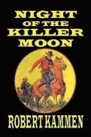 Robert Kammen - Night of the Killer Moon, Häftad