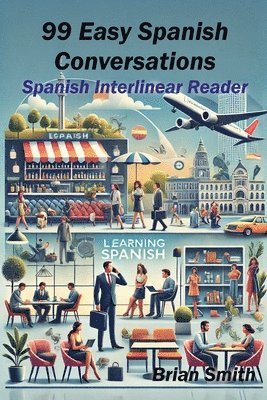 Brian Smith - 99 Easy Spanish Conversations, Häftad