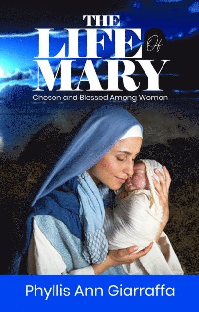 Phyllis Giarraffa - Life of Mary, E-bok