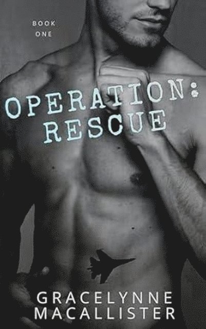 Gracelynne MacAllister - Operation: Rescue, E-bok