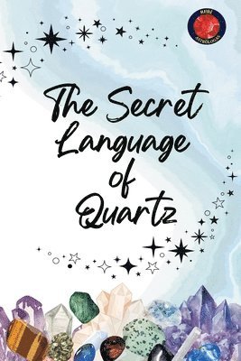 Secret Language of Quartz