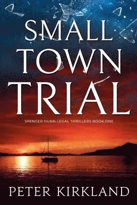 Peter Kirkland - Small Town Trial, Häftad. Tillgänglighet: Lägg i varukorg