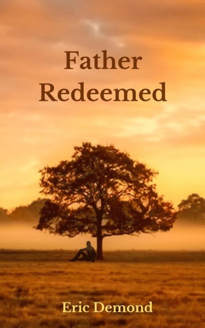Eric Demond - Father Redeemed, E-bok