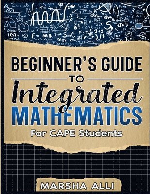 Marsha Alli - Beginner's Guide To Integrated Mathematics, Häftad