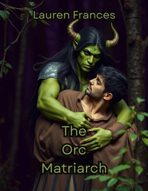 Lauren Frances - Orc Matriarch, E-bok