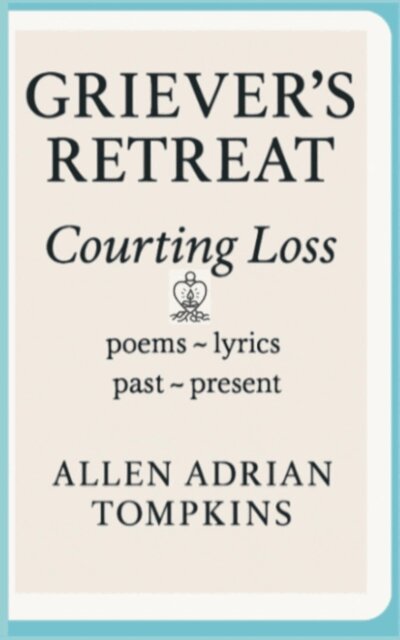 Allen Adrian Tompkins - Griever's Retreat, E-bok