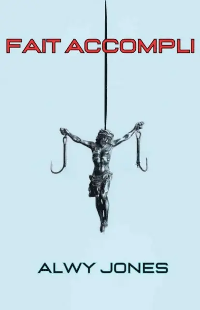 Alwy Jones - Fait Accompli, E-bok. Tillgänglighet: Lägg i varukorg