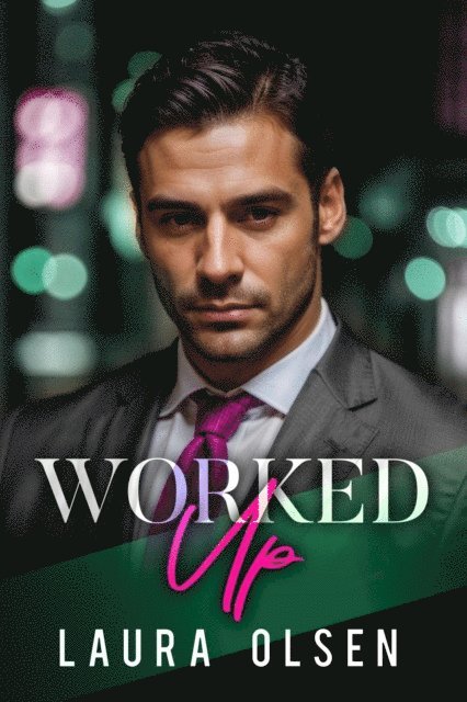 Laura Olsen - Worked Up, E-bok