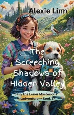 Alexie Linn - Screeching Shadows of Hidden Valley, Häftad. Tillgänglighet: Lägg i varukorg