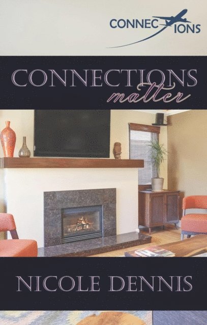 Nicole Dennis - Connections Matter, E-bok