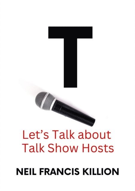 Neil Killion - Let's Talk About Talk Show Hosts, E-bok. Tillgänglighet: Lägg i varukorg