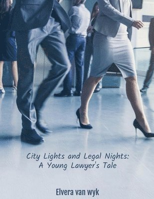 Elvera Van Wyk - City Lights and Legal Nights, Häftad. Tillgänglighet: Lägg i varukorg