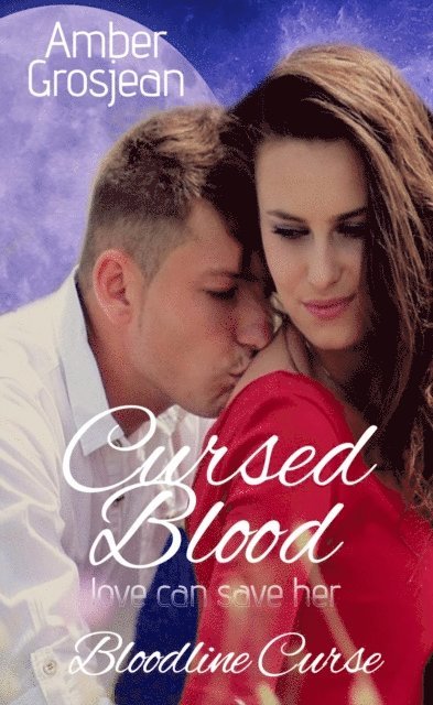 Amber Grosjean - Cursed Blood, E-bok