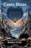 Sanchez Tristão - Canis Dirus, Häftad