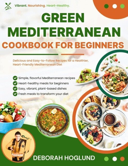 Deborah Hoglund - Green Mediterranean Cookbook for Beginners, E-bok. Tillgänglighet: Lägg i varukorg
