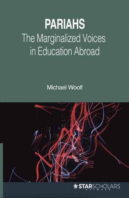 Michael Woolf - Pariahs: Marginalized Voices in Education Abroad, E-bok