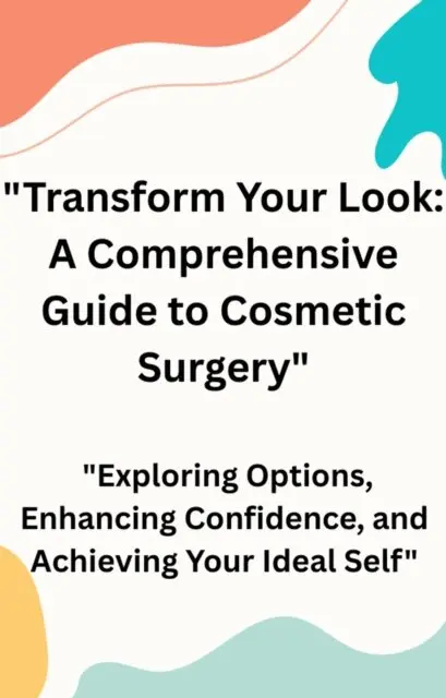 willy Jackson - Transform Your Look: A Comprehensive Guide to Cosmetic Surgery, E-bok. Tillgänglighet: Lägg i varukorg