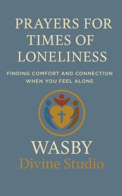 WASBY Divine Studio - Prayers for Times of Loneliness, E-bok